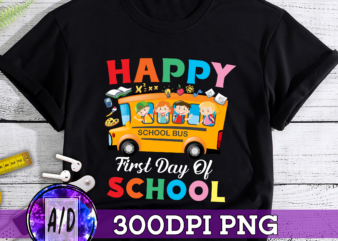 RD Happy First Day Of School Bus Driver Png, Return to School, School Bus Driver Gift, Back To School, School Bus Gift Digital PNG File t shirt design online