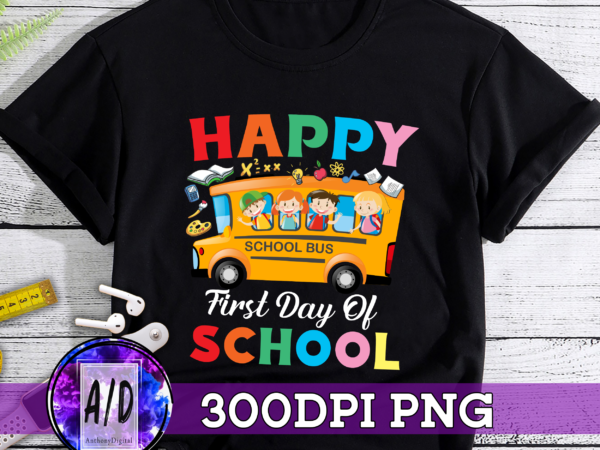 Rd happy first day of school bus driver png, return to school, school bus driver gift, back to school, school bus gift digital png file t shirt design online