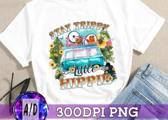 RD Hippie Png Download, Stay Trippy Little Hippie Png, Sunflower Png File, Digital Download Print, INSTANT DOWNLOAD. t shirt design online