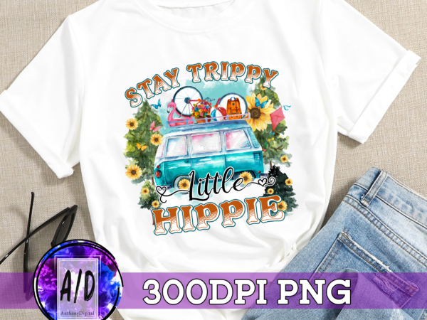 Rd hippie png download, stay trippy little hippie png, sunflower png file, digital download print, instant download. t shirt design online