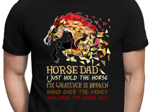 Rd horse dad i just hold the horse fix whatever is broken retro t-shirt