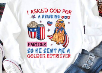 RD I Asked God For A Drinking Partner So He Sent Me A Golden Retriever 4th Of July T-Shirt