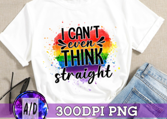RD I Can’t Even Think Straight LGBT Month Gift T-Shirt