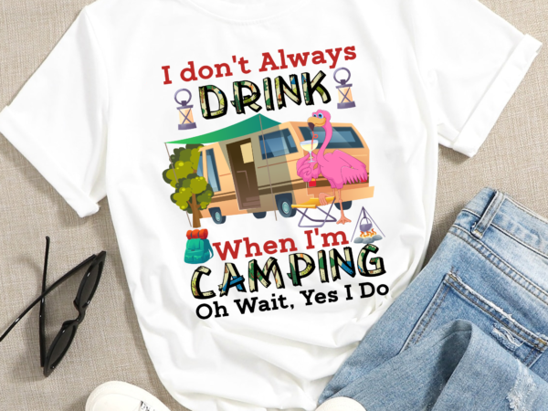 Rd i don_t always drink when i_m camping funny flamingo t-shirt