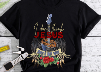 RD I Don_t Think Jesus Does it That Way Sublimation Design PNG Digital Download Printable Country Southern Guitar Christian Wings Rock Tattoo