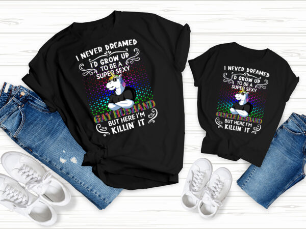Rd i never dreamed i_d grow up to be a super sexy guncle husband shirt t shirt design online