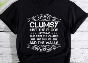 RD I_m Not Clumsy Funny Sayings Sarcastic Men Women Boys Girls T-Shirt