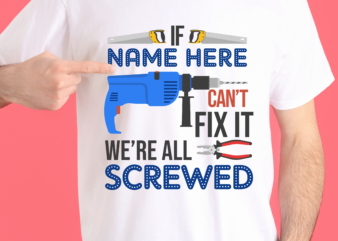 RD If Name Can_t Fix It We are All Screwed – Personalized Fix It Shirt for Dad Grandpa Youth funny shirts gift shirts Tshirt Hoodie Sweatshirt