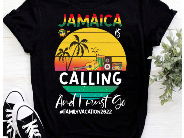 Rd jamaica 2023, jamaica shirt, jamaica is calling, and i must go, jamaica gift, jamaica vacation, jamaica matching, group matching t shirt design online