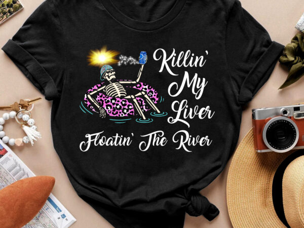 Rd killing my liver floating the river png, river tubing beer png, drinking digital download, floating tubing digital sublimation design