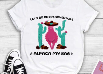 RD (ME) Cute Llama Cactus Let_s Go on an Adventure Alpaca My Bag t shirt design online