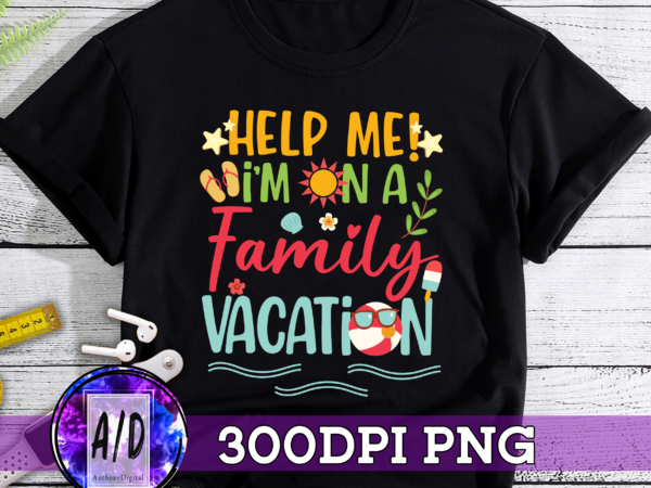 Rd (me) retro style help me i_m on a family vacation t-shirt