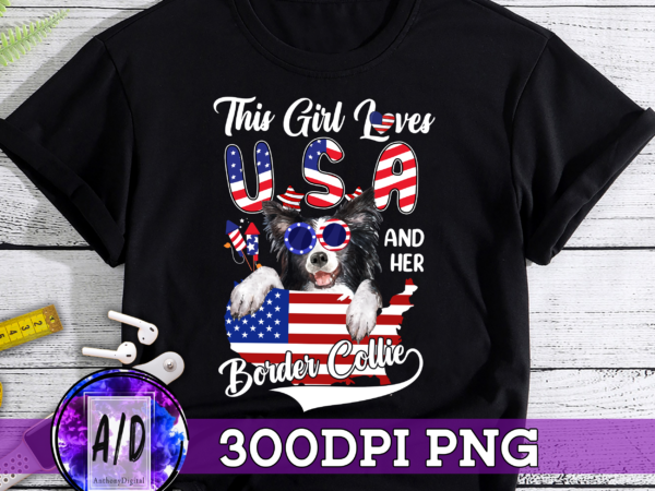 This girl loves usa and her dog 4th of july border collie t-shirt