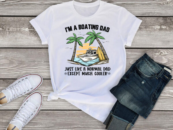 Rd mens funny boating dad quote for father_s day cool summer boat t-shirt
