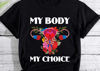 RD My Body My Choice Pro Choice Feminist Women_s Rights T-Shirt