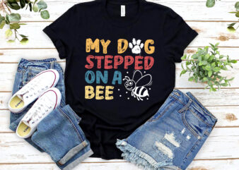 RD My Dog Stepped On A Bee T-Shirt