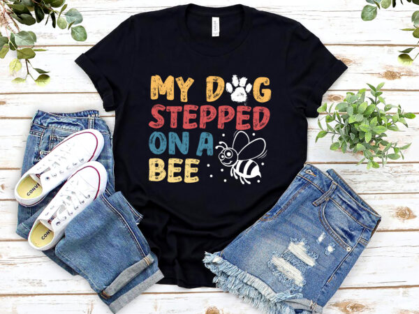 Rd my dog stepped on a bee t-shirt