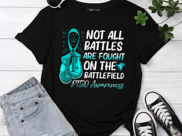 Rd not all battles are fought on the battlefield ptsd awareness t-shirt