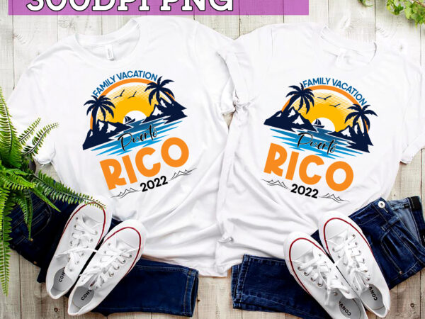 Rd puerto rico family vacation 2022 summer trip matching couples shirt t shirt design online