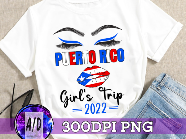 Rd puerto rico girls trip, puerto rico shirt, girls trip shirt, 2022 puerto rico, girls weekends, bachelorette shirt, 2022 group shirt t shirt design online