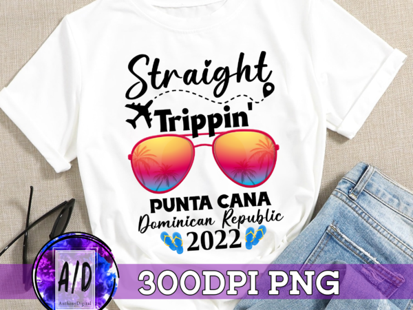 Rd punta cana shirt, punta cana 2022, straight trippin, dominican republic, matching friends, matching girls, summer 2022, 2022 vacation t shirt design online