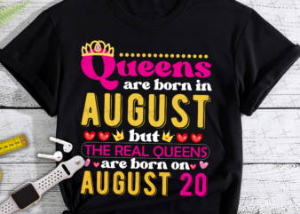 RD Queens Are Born In August But The Real On 20 20th Birthday T-Shirt