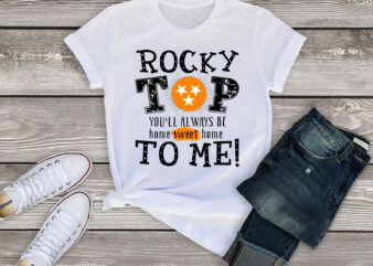 RD Rocky Top you’ll always be home sweet home PNG digital download design