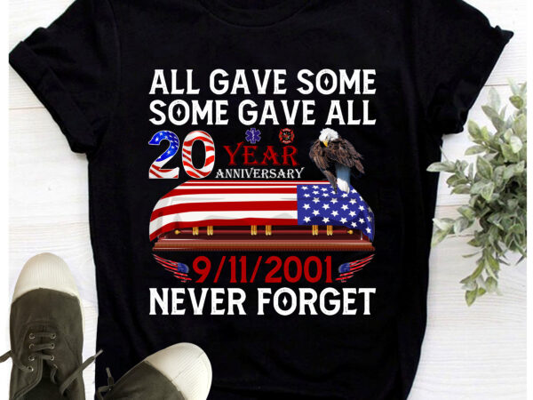 Rd september 11th all gave some some gave all never forget print on back only t-shirt