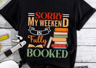 RD Sorry My Weekend Is Fully Booked T-Shirt