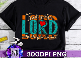 RD Trust in the Lord png Christian Sublimation Printing Bible Verse PNG Christian Clipart Pastel Flowers Design T-shirt Design Download