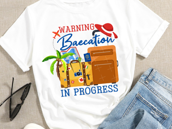 Rd warning baecation in progress png, baecation vibes png, summer vacation png, trip in progress png t shirt design online
