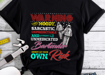 RD Warning Moody Sarcastic Unpredictable Bartender Annoy At Your Own Risk Funny Bartender Print On Back T-Shirt