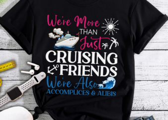 RD We_re More Than Just Cruising Friends Funny Vacation Summer T-Shirt