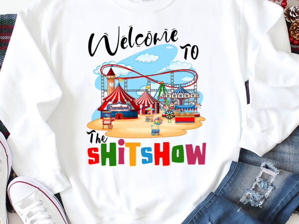 Rd welcome to the shitshow, ringmaster of the shitshow, welcome shitshow, funny gift for mom, funny gift for dad, mothers day gift, circus, t shirt design online