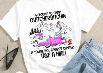 RD Welcome to Camp Quitcherbitchin Camper – Printable Sublimation File, Instant Download,Sublimation,Printable PNG