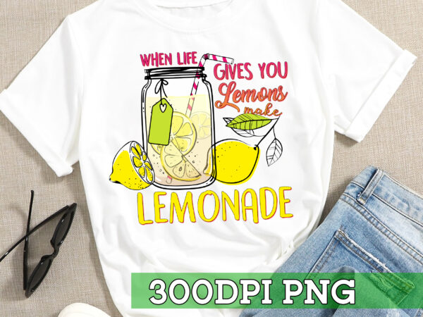 Rd when life gives you lemons make lemonade png digital download for sublimation or screens t shirt design online