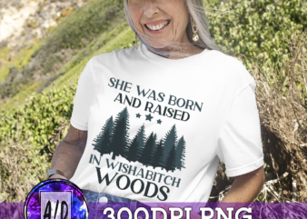 RD Wishabitch Woods Sublimation PNG, Funny Designs, Forrest Outdoor, Born and Raised, Shirt Designs, Direct to Garment, Printable Transfers