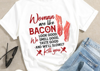 RD Women Are Like Bacon Look Good Smell Good Taste Good Women Tank Top – Racerback Tank t shirt design online