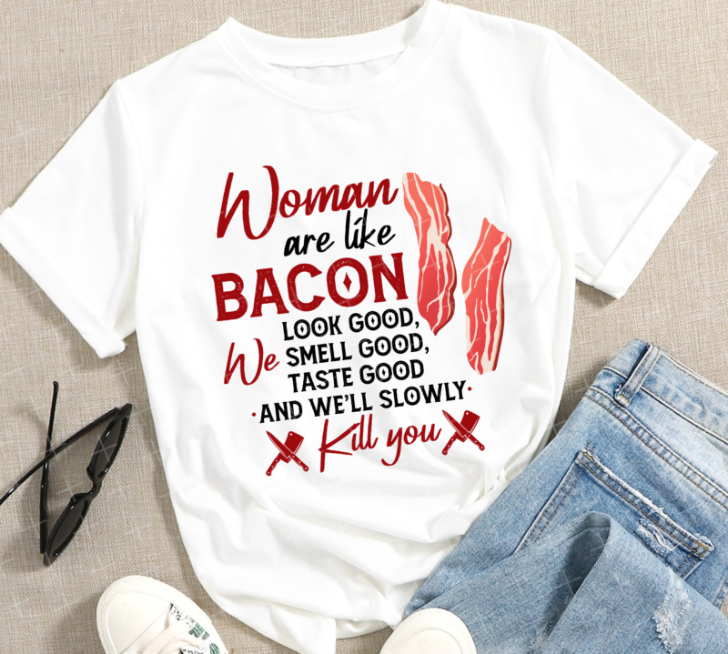 RD Women Are Like Bacon Look Good Smell Good Taste Good Women Tank Top – Racerback Tank