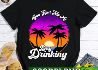RD You Had Me At Day Drinking Funny Retro Beach Summer Mode t shirt design online