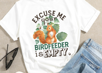 RD Your Birdfeeder Is Empty – Funny Squirrel Lover Rodent T-Shirt