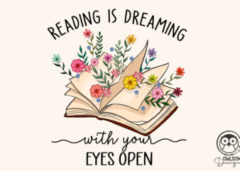 Reading Is Dreaming Png Sublimation t shirt design online