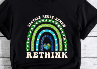 Recycle Reuse Renew Rethink Earth Day Environmental Rainbow T-Shirt PC
