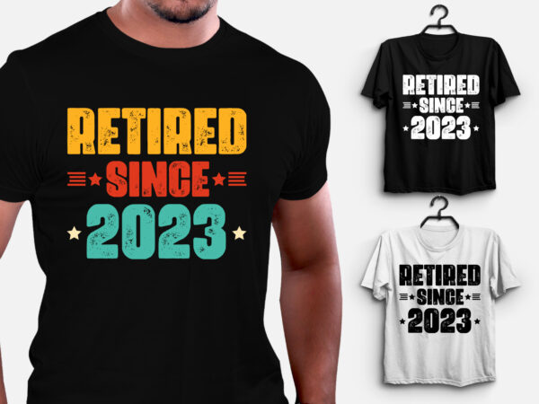 Retired since 2023 t-shirt design