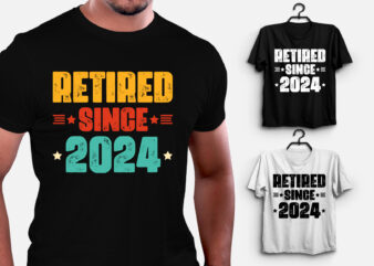 Retired Since 2024 T-Shirt Design