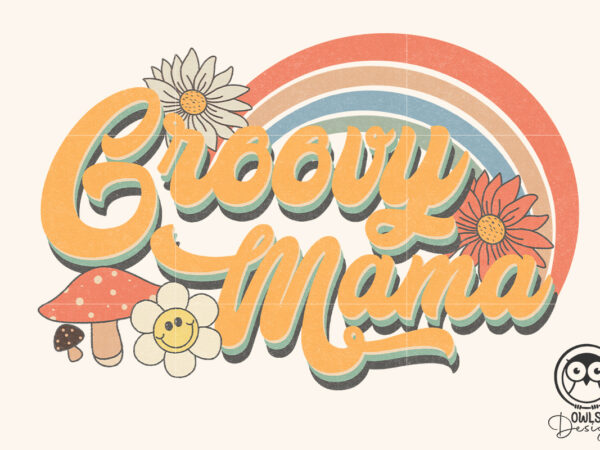 Retro groovy mama png sublimation t shirt design online