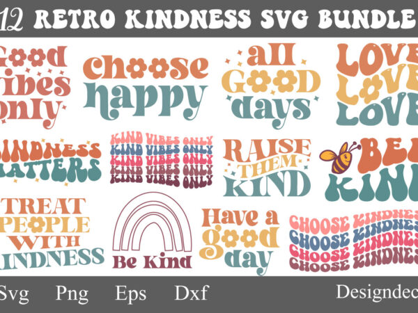 Cute kindness inspirational positive quotes retro sublimation bundle svg t shirt vector file