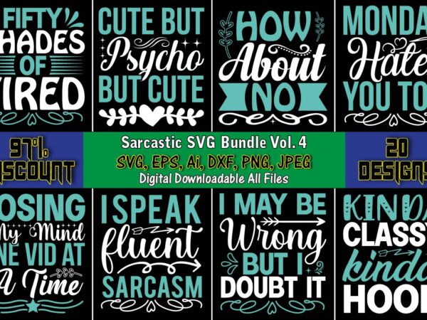 Sarcastic svg bundle vol. 4, sarcastic svg bundle, sublimation,sarcastic svg sublimation, sublimation sarcastic svg,sarcastic svg files, sarcasm svg, funny svg, funny quotes svg, cut files,digital, sarcasm svg,sarcastic svg bundle, sarcastic t shirt template vector Sarcastic svg bundle vol. 4, sarcastic svg bundle, sublimation,sarcastic svg sublimation, sublimation sarcastic svg,sarcastic svg files, sarcasm svg, funny svg, funny quotes svg, cut files,digital, sarcasm svg,sarcastic svg bundle, sarcastic t shirt template vector