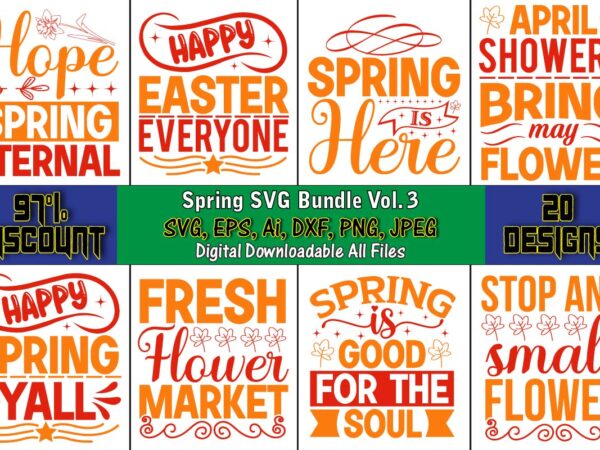 Spring svg bundle vol. 3, spring svg bundle, easter svg, spring t-shirts, spring design, spring svg vector, spring,welcome spring svg, flower svg, spring svg, hello spring svg, spring is here