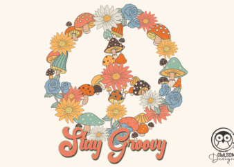 Stay Groovy Peace Png Sublimation t shirt template vector